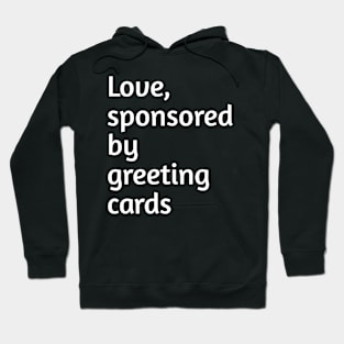 Love, sponsored by greeting cards Hoodie